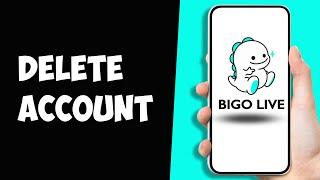 How To Delete Bigo Account Permanently 2024  Close Bigo Account Permanently  Bigo Live App