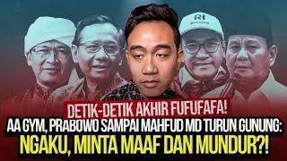 DETIK-DETIK AKHIR FUFUFAFA AA GYM PRABOWO RH MAHFUD MD TURUN GUNUNG NGAKU MINTA MAAF & MUNDUR