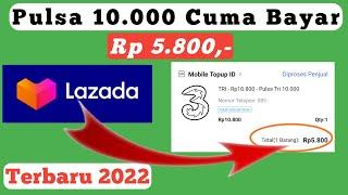 Cara Membeli Pulsa Murah Di Lazada 10.000 Cuma Bayar 5.800