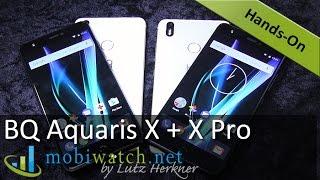 BQ Aquaris X + X Pro All the Info First Impressions  Hands-on Video Review