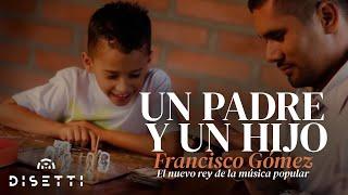 Jorge Andrés Capacho y Francisco Gómez - Un Padre Y Un Hijo  El Nuevo Rey De La Música Popular