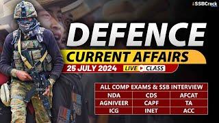 Defence Current Affairs 25 July 2024   For NDA CDS AFCAT SSB Interview