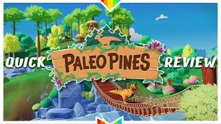 PALEO PINES – Good Not Great... but Dinosaurs  Quick 1.0 Review