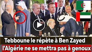 Algeria UAE Tebboune repeats to Bin Zayed Algeria will not kneel... Macron France