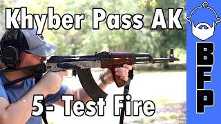 Khyber Pass AK Build 5- Test Fire