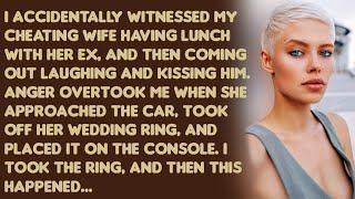 I accidentally witnessed my cheating wife having lunch with her ex and then coming out laughing....