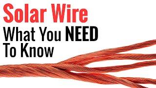 Solar Wire - Everything You Need To Know About Wires & Cables For Use With Solar Power