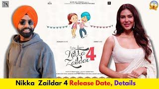 Nikka Zaildar 4 Release Date  Ammy Virk Sonam Bajwa Jagdeep Sidhu  Filmy Aulakh