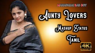 Aunty lovers Tamil Mashup Mix Status Part  2 Manaparai bad boy