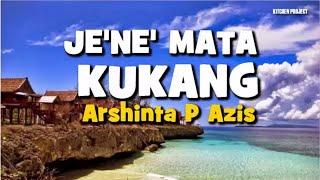 LAGU MAKASSAR  JENE MATA KUKANG Voc.  Arshinta P Azis Cipt  B Mandjia & A Lewa Lyric dan Artinya