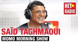 MOMO MORNING SHOW - SAÏD TAGHMAOUI  17.06.19