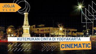 Cinematic Yogyakarta  Kutemukan Cinta di Jogja