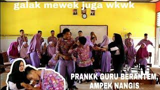 PRANK GURU GALAK TERNYATA BISA NANGIS JUGA WKWKWK