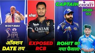 BREAKING - IPL 2025 Auction Date Fixed  RCB Exposed by YASH  Rohit MI Captain  IPL 2025 News