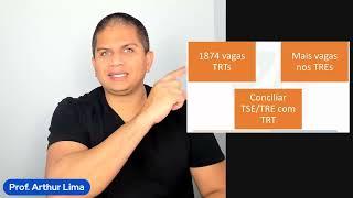 1.874 VAGAS CONCURSO TRT  MAIS VAGAS NO CONCURSO TSE  CONCILIAR TRT E TRE