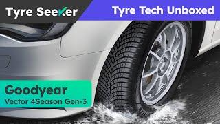 Goodyear Vector 4Seasons Gen-3 - Tyre Tech Unboxed