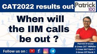 CAT 2022 Results Out - When will the IIM calls be out?  IIM  Patrick Dsouza  6 times CAT100%ile