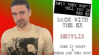 Back with the Ex NETFLIX Does it work? And where are they now?