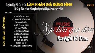 CD320 Mở Nhẹ Nhàng Lk Nhạc Vàng Hải Ngoại Xưa Bất Hủ Còn Mãi Theo Thời Gian Hữu Thái Lossless