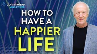 How to Have a Happy Successful Life