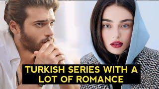 Top 10 Turkish Drama Series With A Lot Of Romance