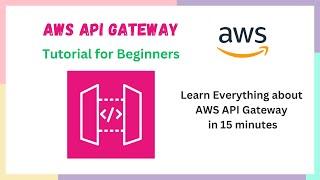 AWS API Gateway Tutorial for Beginners  What is API Gateway  HTTP vs REST vs WebSocket APIs