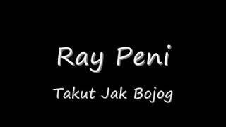 RAY PENI #TAKUT_JAK_BOJOG #Videolyric