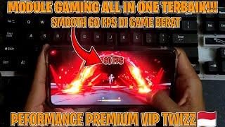 Module Gaming All In One Terbaik Support Non Root Device Premium Peformance Gaming  TWIZZ 