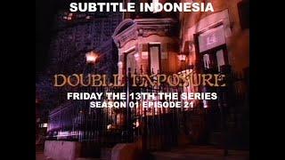 SUB INDO Friday the 13th The Series S01E21  Double Exposure 