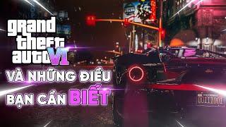 GTA 6 Và Những Điều Bạn Cần Biết 