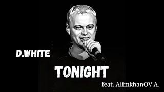 D.White feаt. AlimkhanOV A. - Tonight Official Music Video. NEW ITALO DISCO Modern Talking style