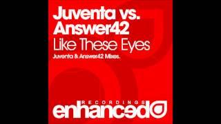 Juventa & Answer42 - Like These Eyes Juventa Mix