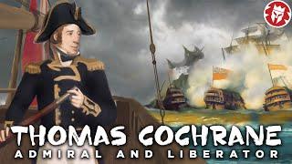 Thomas Cochrane Craziest Sea Captain in History