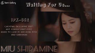 NTR Waiting For Us.. Miu Shiramine