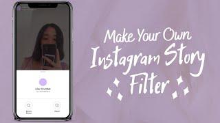 How To Make Your Own Instagram Story Filter  Easiest way