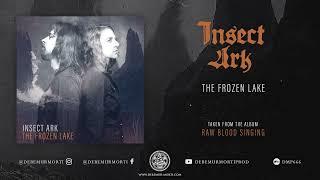 Insect Ark - The Frozen Lake