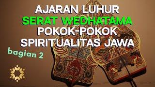 Ajaran Luhur Serat Wedhatama Pokok Pokok Spiritualitas Jawa part 2