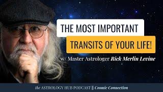 Transits That Change Your Life with Astrologer Rick Levine