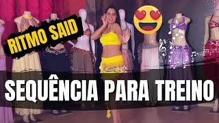 SEQUÊNCIA PARA TREINO NO RITMO SAID - DANÇA DO VENTRE - PATRÍCIA CAVALCANTE