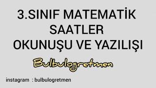 3.sınıf matematik saatler okunuşu ve yazılışı #bulbulogretmen #matematik #saat #dakika