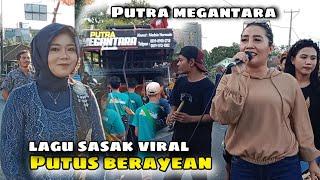 Lagu sasak viral putus berayean versi putra megantara live terbaru