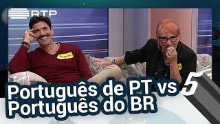 Português de PT vs Português do BR - 5 Para a Meia-Noite