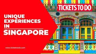 Top 10 unique Experiences in Singapore