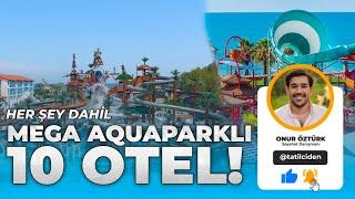 Mega AquaParklı Her şey Dahil 10 Otel
