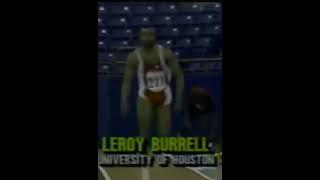 Leroy BurrellI i jump 8.09 I win the NCAA in 1989 in Indianapolis.