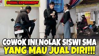 COWOK INI NOLAK SISWI SMA YANG MAU JUAL DIRI