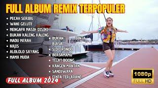 Full Album Remix Terpopuler 2024  Pecah Seribu  Bukan Kaleng Kaleng