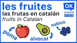 Les fruites  Las frutas en catalán  Fruits in Catalan   OK CATALÀ  CAT-ES-EN  4K