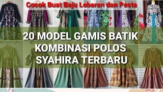 20 MODEL GAMIS BATIK KOMBINASI POLOS SYAHIRA TERBARU COCOK BUAT LEBARAN