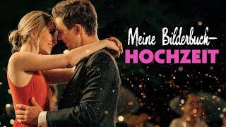 Meine Bilderbuch-Hochzeit Romantische Komödien Filme Deutsch komplett Liebesfilme ganzer Film NEU